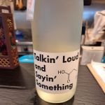 Talkin Loud & Sayin Something (ターキン・ラウド・アンド・セーイン・サムシング) 日本酒 三重 元坂酒造